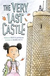 Book cover of The Very Last Castle by Travis Jonker