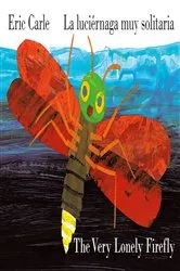 Book cover of The Very Lonely Firefly/La luciérnaga muy solitaria (Bilingual English-Spanish Edition) by Eric Carle