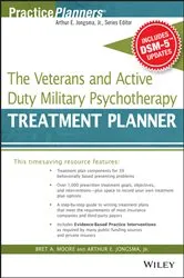 Book cover of The Veterans and Active Duty Military Psychotherapy Treatment Planner, with DSM-5 Updates by Bret A. Moore