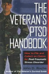 Book cover of The Veteran's PTSD Handbook by John D. Roche