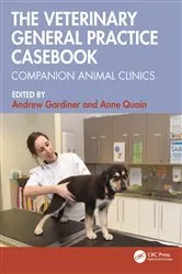 Book cover of The Veterinary General Practice Casebook by Andrew Gardiner