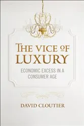 Book cover of The Vice of Luxury by David Cloutier