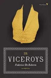 Book cover of The Viceroys by Federico De Roberto