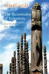 Book cover of The Vicissitudes of Totemism by Gerard Lucas