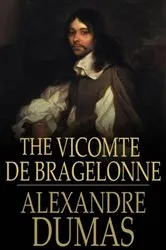 Book cover of The Vicomte De Bragelonne by Alexandre Dumas