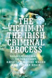 Book cover of The victim in the Irish criminal process by Unknown