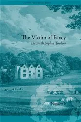 Book cover of The Victim of Fancy by Daniel Cook