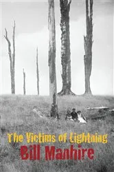 Book cover of The Victims of Lightning by Bill Manhire