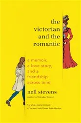 Book cover of The Victorian and the Romantic by Nell Stevens