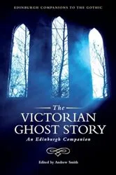 Book cover of The Victorian Ghost Story by Andrew Smith