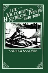 Book cover of The Victorian Historical Novel 1840–1880 by A. Sanders
