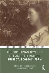 Book cover of The Victorian Idyll in Art and Literature by Thomas Hughes