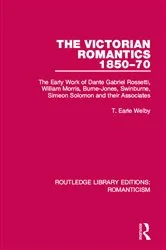Book cover of The Victorian Romantics 1850-70 by T. Earle Welby