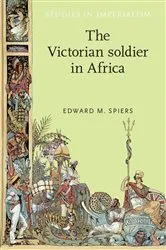 Book cover of The Victorian soldier in Africa by Edward Spiers