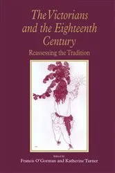 Book cover of The Victorians and the Eighteenth Century by Francis O'Gorman