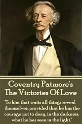 Book cover of The Victories Of Love by Coventry Patmore