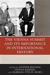 Book cover of The Vienna Summit and Its Importance in International History by Günter Bischof