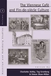 Book cover of The Viennese Café and Fin-de-Siècle Culture by Charlotte Ashby