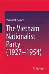 Book cover of The Vietnam Nationalist Party (1927-1954) by Van Khanh Nguyen