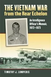 Book cover of The Vietnam War from the Rear Echelon by Timothy J. Lomperis