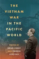 Book cover of The Vietnam War in the Pacific World by Brian Cuddy
