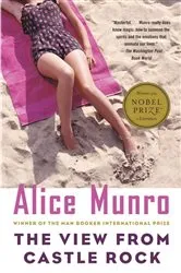 Book cover of The View from Castle Rock by Alice Munro