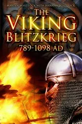 Book cover of The Viking Blitzkrieg by Martyn Whittock