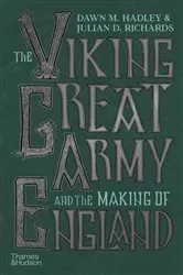Book cover of The Viking Great Army and the Making of England by Dawn Hadley