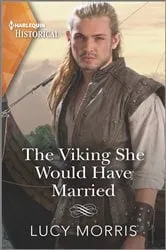 Book cover of The Viking She Would Have Married by Lucy Morris