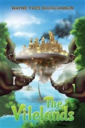 Book cover of The Vilelands by Wayne Yves Buckcannon