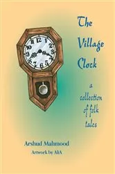Book cover of The Village Clock by Arshud Mahmood
