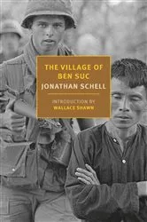 Book cover of The Village of Ben Suc by Jonathan Schell