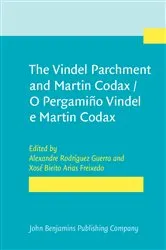 Book cover of The Vindel Parchment and Martin Codax / O Pergamiño Vindel e Martin Codax by Alexandre Rodríguez Guerra