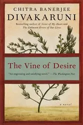 Book cover of The Vine of Desire by Chitra Banerjee Divakaruni