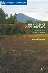 Book cover of The Violence of Democracy by Ainhoa Montoya