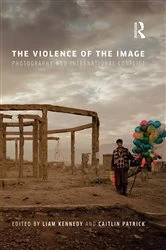 Book cover of The Violence of the Image by Liam Kennedy