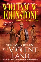Book cover of The Violent Land by William W. Johnstone