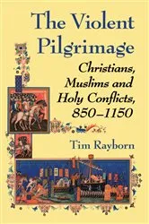 Book cover of The Violent Pilgrimage by Tim Rayborn