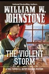 Book cover of The Violent Storm by William W. Johnstone