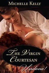Book cover of The Virgin Courtesan by Michelle Kelly