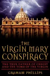 Book cover of The Virgin Mary Conspiracy by Graham Phillips