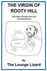 Book cover of The Virgin of Rooty Hill by The Lounge Lizard