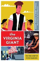 Book cover of The Virginia Giant: The True Story of Peter Francisco by Sherry Norfolk