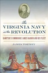 Book cover of The Virginia Navy in the Revolution by James Tormey