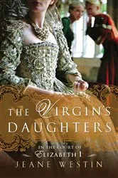 Book cover of The Virgin's Daughters by Jeane Westin