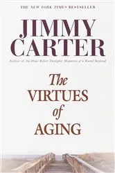 Book cover of The Virtues of Aging by Jimmy Carter