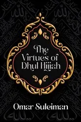 Book cover of The Virtues of Dhul Hijjah by Suleiman Omar