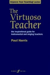 Book cover of The Virtuoso Teacher by Paul Harris
