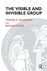 Book cover of The Visible and Invisible Group by Yvonne M. Agazarian