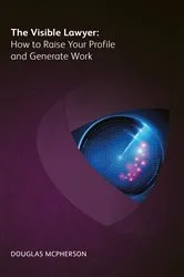 Book cover of The Visible Lawyer by Douglas McPherson